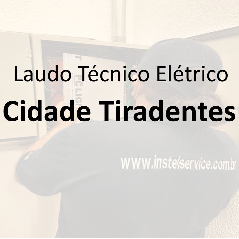 laudo técnico elétrico Cidade Tiradentes