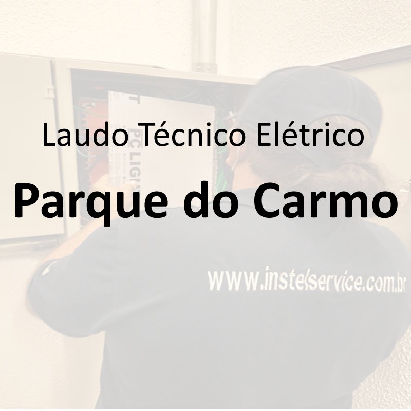 laudo técnico elétrico Parque do Carmo