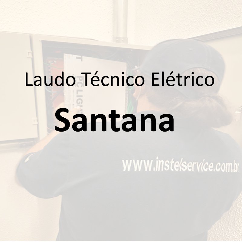 laudo técnico elétrico Santana