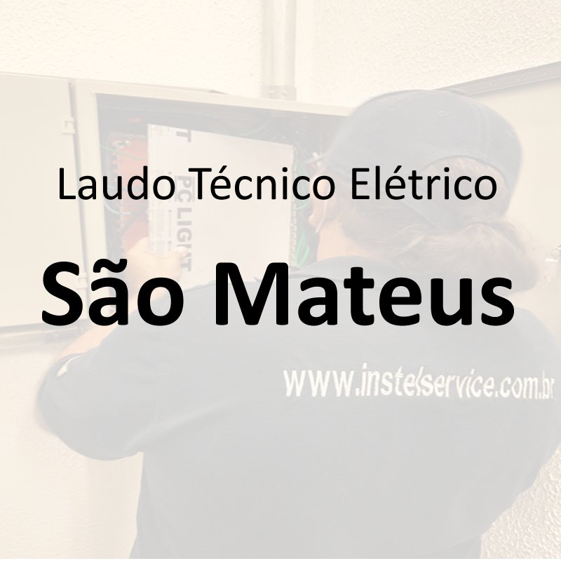 laudo técnico elétrico São Mateus