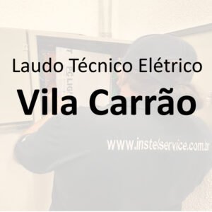 laudo técnico elétrico Vila Carrão