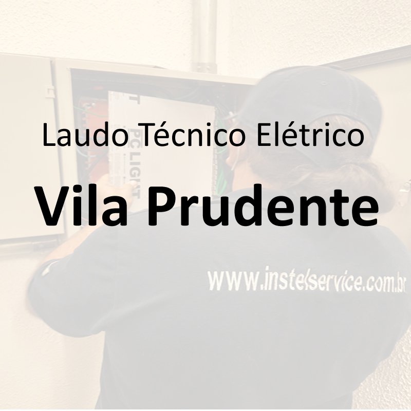 laudo técnico elétrico Vila Prudente